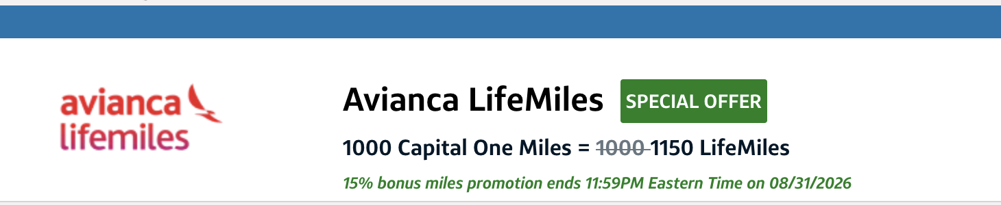 Capital One featured loyalty program: Avianca LifeMiles special offer, 1000 Capital One Miles = 1150 LifeMiles, 15% bonus miles promotion ends 11:59PM Eastern Time on 08/31/2026